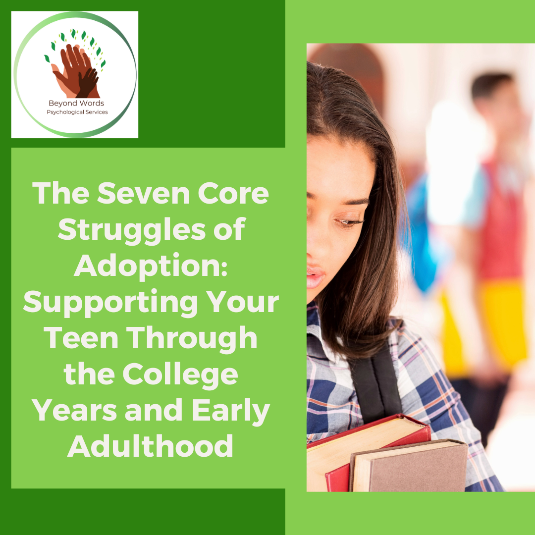 Adoption is a lifelong journey, and adopted individuals face different challenges during each stage of life. The late adolescent and early adult years offer unique opportunities for growth, independence, and identity formation, but also create new obstacles as life experiences expand beyond the shelter of the familiar. Build your knowledge of the common developmental struggles of adoptees in this age group through the lens of the seven core issues in adoption and learn the best ways to offer support and guidance as a parent, caregiver, or professional. Warning signs of more serious issues requiring professional intervention will also be described.