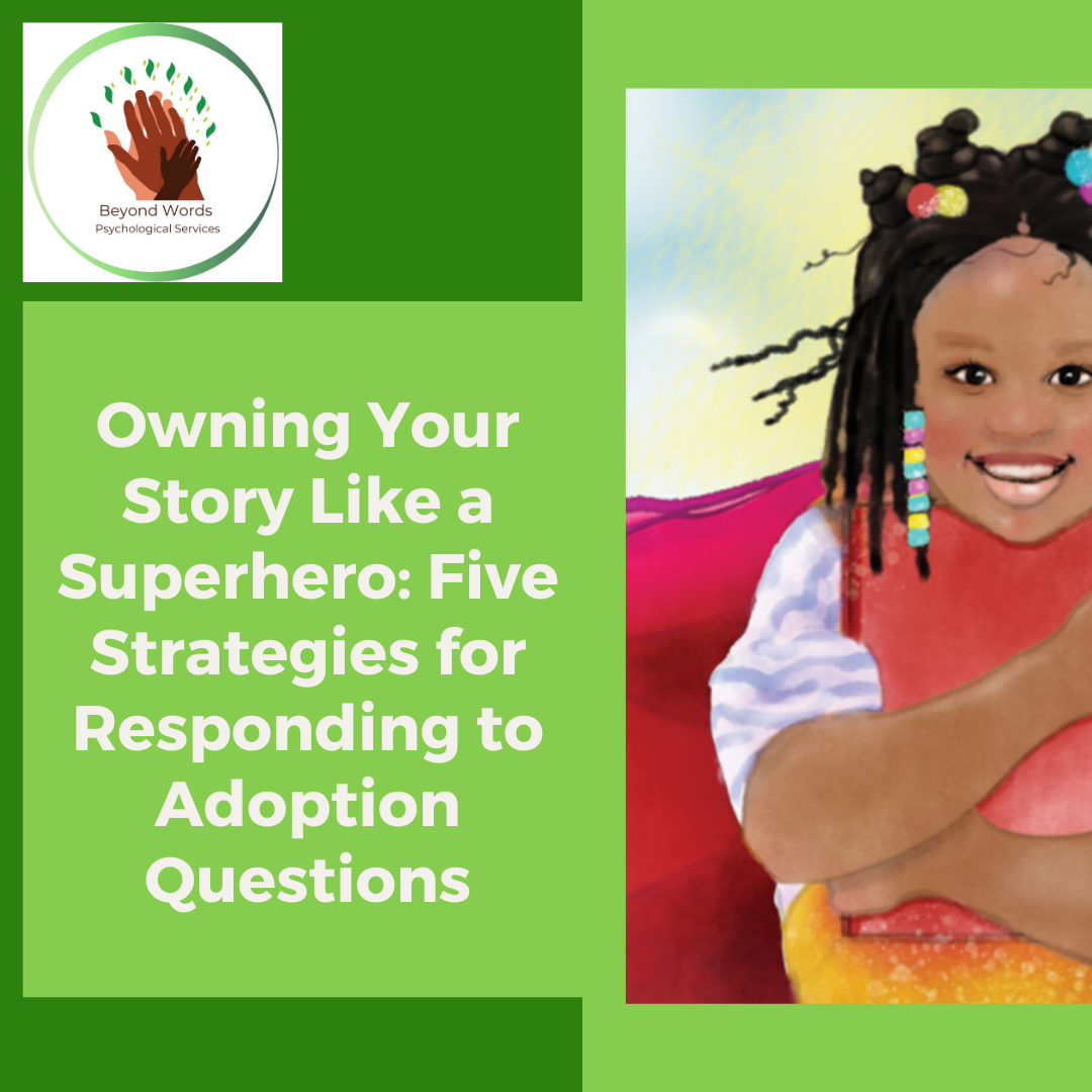 This empowering presentation offers a unique perspective on navigating adoption questions with self-assuredness and poise. Participants will learn five empowering strategies for responding to adoption-related questions and comments in a manner that embraces ownership over the adoptee narrative, harnesses inner strength and resiliency, and promotes the skills necessary to maneuver through uncomfortable interactions with confidence. (This presentation can be adapted for caregivers or youth.)